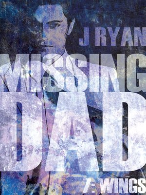 cover image of Missing Dad 7: Wings